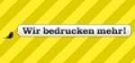 Wir Bedrucken Mehr